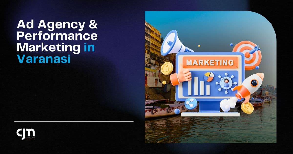 Ad Agency & Performance Marketing in Varanasi