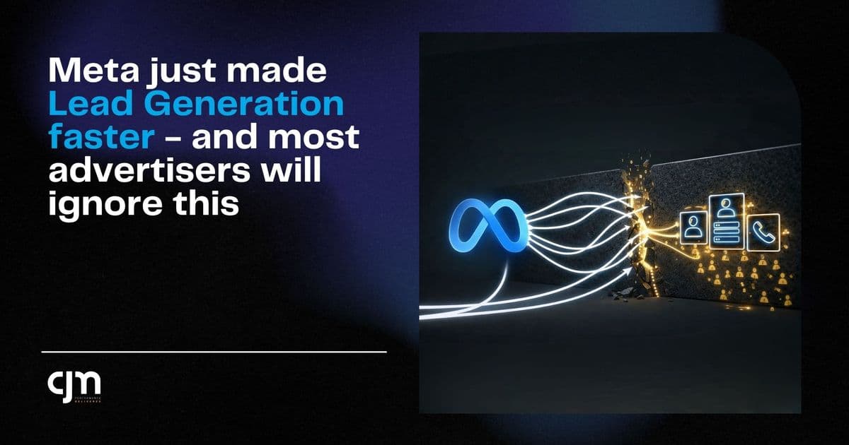 Meta Just Made Lead Generation Faster — And Most Advertisers Will Ignore This